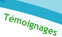 temoignages